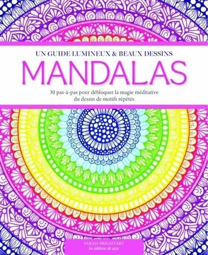 Mandalas: Un guide lumineux & beaux dessins von DE SAXE