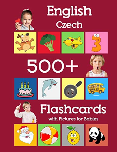 English Czech 500 Flashcards with Pictures for Babies: Learning homeschool frequency words flash cards for child toddlers preschool kindergarten and kids (Learning flash cards for toddlers, Band 33) von Independently Published