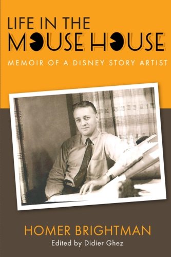 Life in the Mouse House: Memoir of a Disney Story Artist