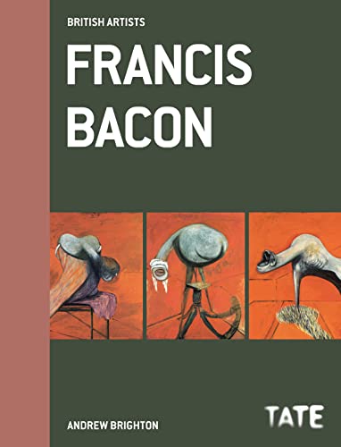 Francis Bacon (British Artists): British Artists series von Tate Publishing