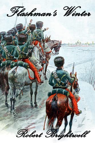 Flashman's Winter (Adventures of Thomas Flashman) von Independently published
