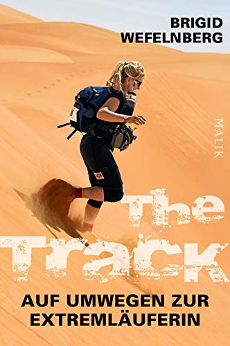 The Track – Auf Umwegen zur Extremläuferin The Track – Auf Umwegen zur Extremläuferin