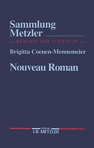 Nouveau Roman (Sammlung Metzler) von J.B. Metzler