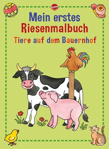 Tiere auf dem Bauernhof: Mein erstes Riesenmalbuch