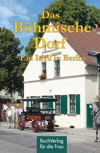 Das Böhmische Dorf: Ein Idyll in Berlin (Minibibliothek)