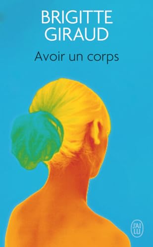 Avoir un corps von J'AI LU