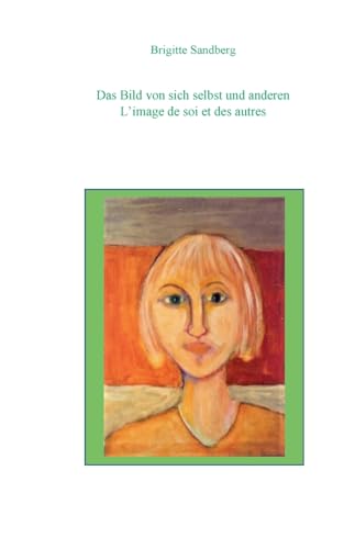 L'image de soi et des autres. Das Bild von sich und anderen. von BoD – Books on Demand – Frankreich