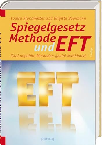 Spiegelgesetz-Methode und EFT: Zwei populäre Methoden genial kombiniert: Die zwei populären Methoden genial kombiniert
