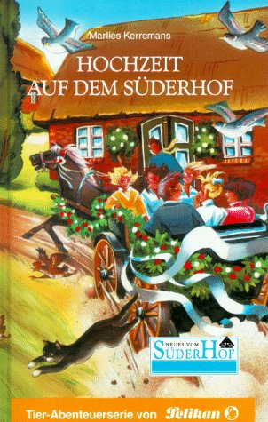 Neues vom Süderhof, Bd.39, Hochzeit auf dem Süderhof von Pelikan