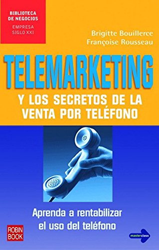 Telemarketing : los secretos de la venta por teléfono