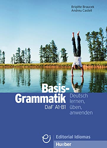 Basisgrammatik DaF A1-B1: Deutsch lernen, üben, anwenden / Grammatik (Gramatica Aleman) Basisgrammatik DaF A1-B1: Deutsch lernen, üben, anwenden / Grammatik (Gramatica Aleman)