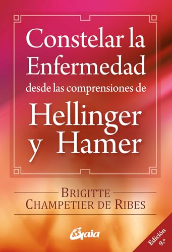 Constelar la enfermedad desde las comprensiones de Hellinger y Hamer (Kaleidoscopio) von Gaia Ediciones