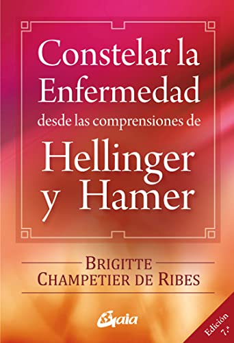 Constelar la enfermedad desde las comprensiones de Hellinger y Hamer (Kaleidoscopio) von Gaia Ediciones