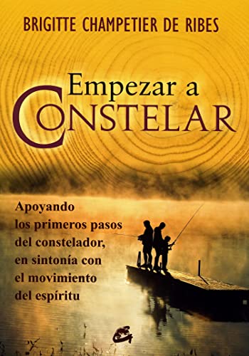 Empezar a constelar : apoyando los primeros pasos del constelador : en sintonía con el movimiento del espírutu: Apoyando los primeros pasos del ... con el movimiento del espíritu (Psicoemoción) von Gaia Ediciones
