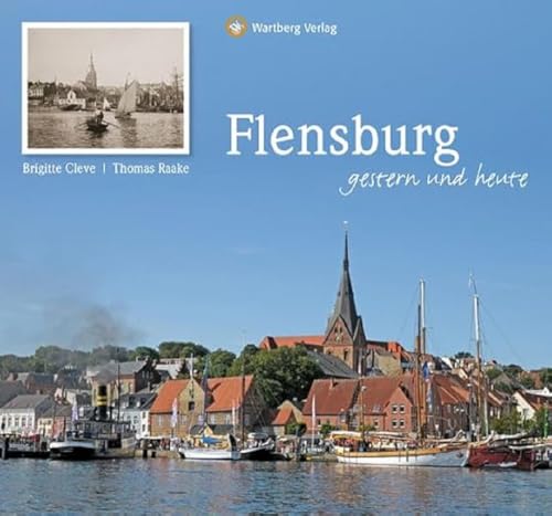 Flensburg - gestern und heute