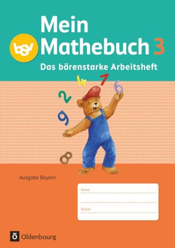Mein Mathebuch - Ausgabe B für Bayern - 3. Jahrgangsstufe: Das bärenstarke Arbeitsheft - Arbeitsheft mit Kartonbeilagen