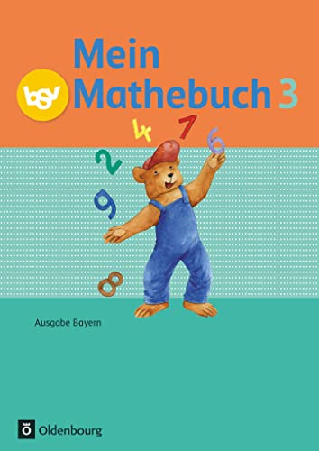 Mein Mathebuch - Ausgabe B für Bayern - 3. Jahrgangsstufe: Schulbuch mit Kartonbeilagen von Oldenbourg Schulbuchverl.