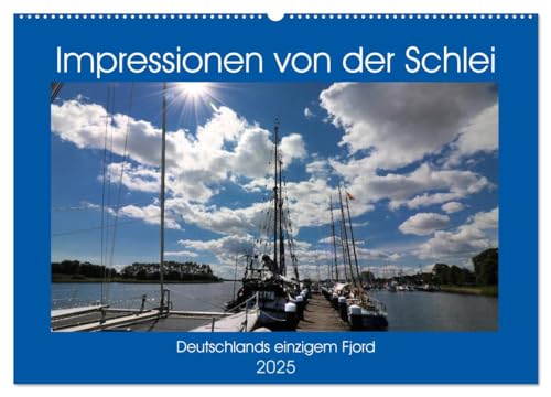 Impressionen von der Schlei - Deutschlands einzigem Fjord (Wandkalender 2025 DIN A2 quer), CALVENDO Monatskalender