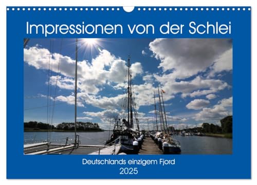 Impressionen von der Schlei - Deutschlands einzigem Fjord (Wandkalender 2025 DIN A3 quer), CALVENDO Monatskalender von CALVENDO