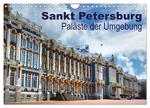 Sankt Petersburg - Paläste der Umgebung (Wandkalender 2025 DIN A4 quer), CALVENDO Monatskalender von CALVENDO