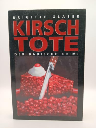 Kirschtote: Der Badische Krimi (Katharina Schweitzer) von Emons Verlag