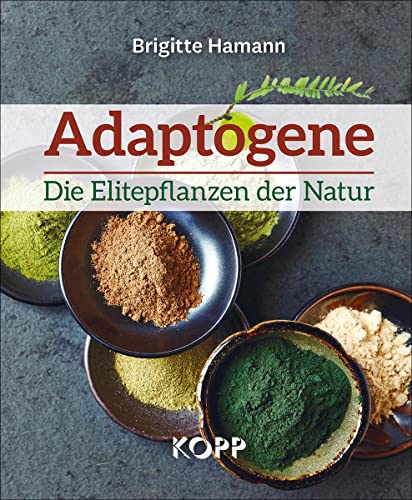Adaptogene – Die Elitepflanzen der Natur Adaptogene – Die Elitepflanzen der Natur