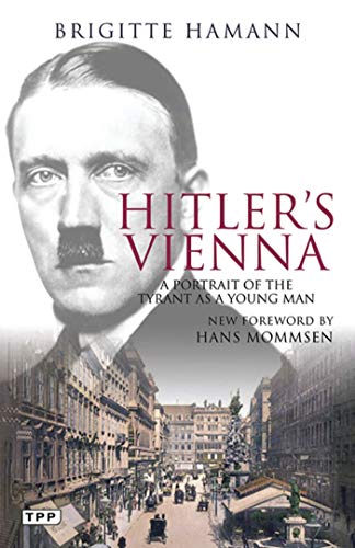 Hitler's Vienna: A Portrait of the Tyrant as a Young Man (Tauris Parke Paperbacks) von Tauris Parke Paperbacks