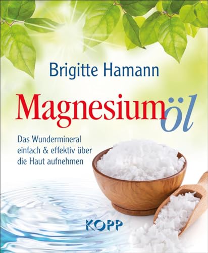Magnesiumöl: Das Wundermineral einfach & effektiv über die Haut aufnehmen