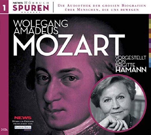 Spuren - Menschen, die uns bewegen: Wolfgang Amadeus Mozart-Sein Leben und seine Zeit Spuren - Menschen, die uns bewegen: Wolfgang Amadeus Mozart-Sein Leben und seine Zeit von Random House Audio Editionen