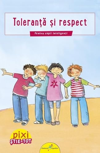 Pixi Stie-Tot. Toleranta Si Respect