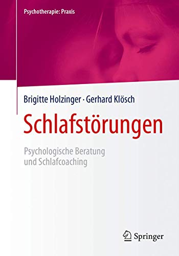 Schlafstörungen: Psychologische Beratung und Schlafcoaching (Psychotherapie: Praxis) von Springer