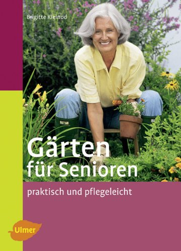 Gärten für Senioren: Praktisch und pflegeleicht Gärten für Senioren: Praktisch und pflegeleicht