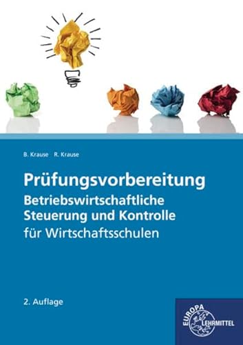 Prüfungsvorbereitung Betriebswirtschaftliche Steuerung und Kontrolle: für Wirtschaftsschulen