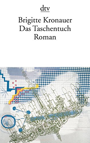 Das Taschentuch: Roman von dtv Verlagsgesellschaft
