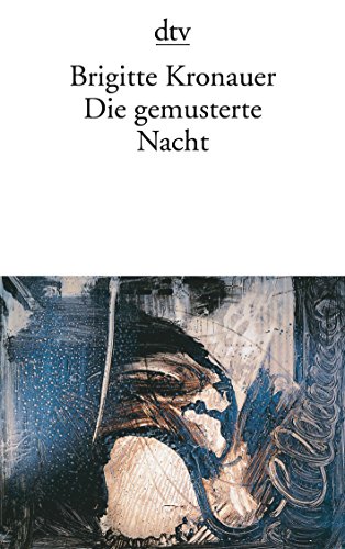 Die gemusterte Nacht: Erzählungen von dtv Verlagsgesellschaft