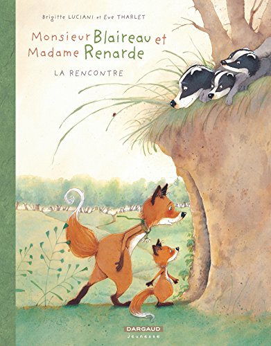 Monsieur Blaireau et Madame Renarde, Tome 1 : La rencontre von DARGAUD