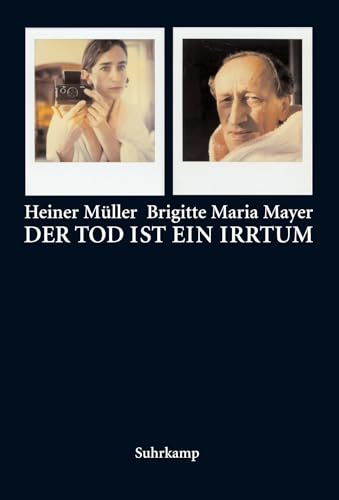 Der Tod ist ein Irrtum: Portraits - Texte - Autographen von Suhrkamp Verlag AG