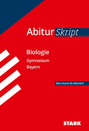 Abiturskript Bayern Biologie: Das musst du können von Stark Verlag GmbH