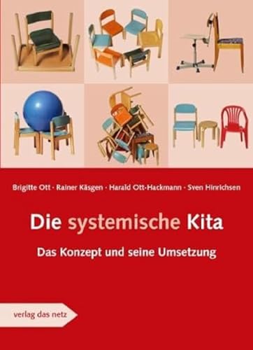 Die systemische Kita: Das Konzept und seine Umsetzung von verlag das netz