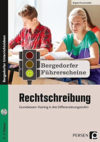Führerschein: Rechtschreibung - Sekundarstufe: Grundwissen-Training in drei Differenzierungsstufen (5. bis 7. Klasse) (Bergedorfer Führerscheine Sekundarstufe) von Persen Verlag i.d. AAP