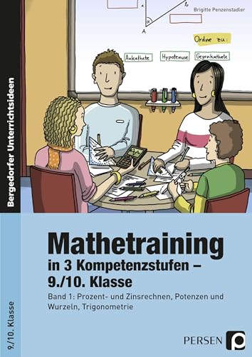 Mathetraining in 3 Kompetenzstufen - 9./10. Klasse: Band 1: Prozent- und Zinsrechnen, Potenzen und Wurzeln, Trigonometrie von Persen Verlag i.d. AAP
