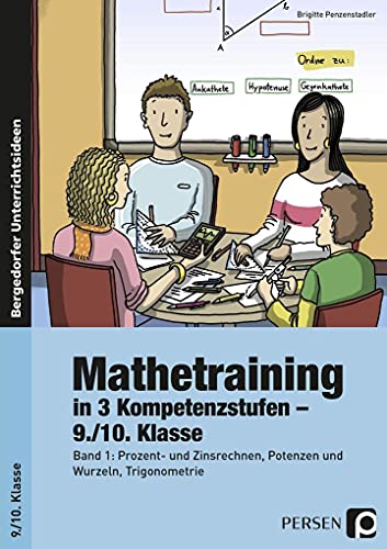 Mathetraining in 3 Kompetenzstufen - 9./10. Klasse: Band 1: Prozent- und Zinsrechnen, Potenzen und Wurzeln, Trigonometrie von Persen Verlag i.d. AAP