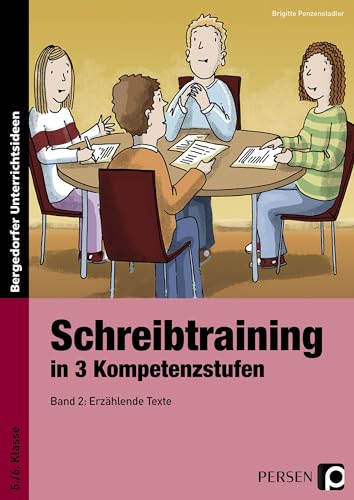 Schreibtraining in 3 Kompetenzstufen - Band 2: Erzählende Texte (5. und 6. Klasse)
