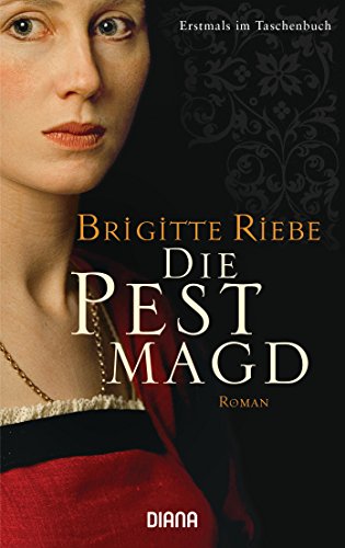 Die Pestmagd: Roman