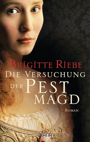 Die Versuchung der Pestmagd: Roman