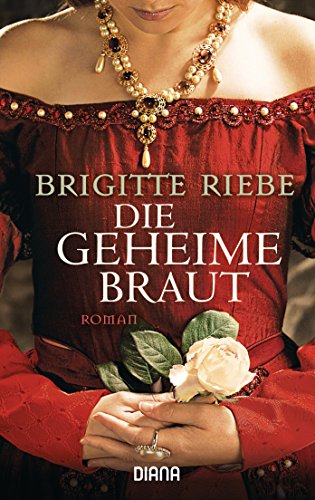 Die geheime Braut: Roman