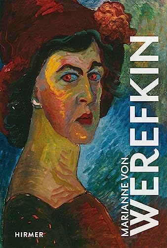 Marianne von Werefkin: The Great Masters of Art von Hirmer Verlag GmbH