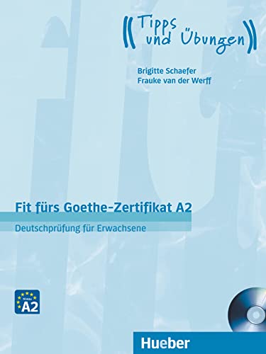 Fit fürs Goethe-Zertifikat A2: Deutschprüfung für Erwachsene.Deutsch als Fremdsprache / Lehrbuch mit Audio-CD (Fit für ... Erwachsene)