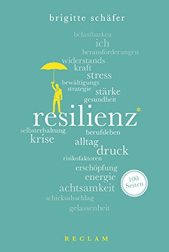 Resilienz. 100 Seiten (Reclam 100 Seiten) von Reclam Philipp Jun.