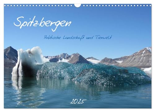 Spitzbergen (Wandkalender 2025 DIN A3 quer), CALVENDO Monatskalender von CALVENDO